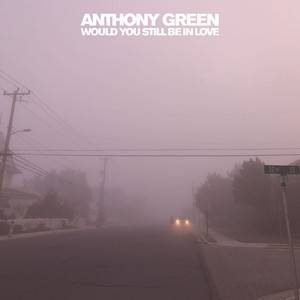 Okładka Green, Anthony - Would You Still Be In Love LP