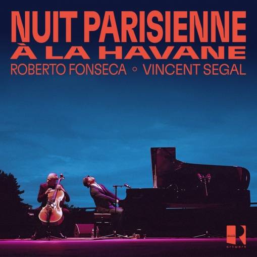 Okładka Roberto Fonseca & Vincent Segal - Nuit Parisienne A La Havane