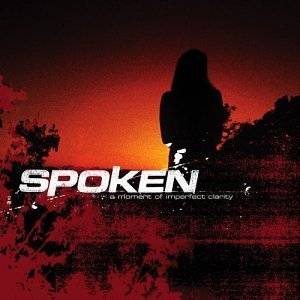 Okładka Spoken - A Moment Of Imperfect Clarity [EX]