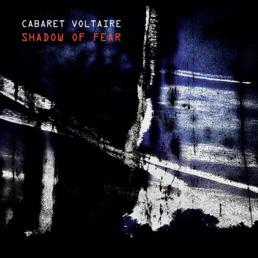 Okładka Cabaret Voltaire - Shadow Of Fear LP