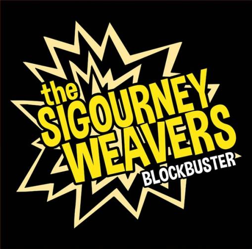 Okładka The Sigourney Weavers - Blockbuster [EX]