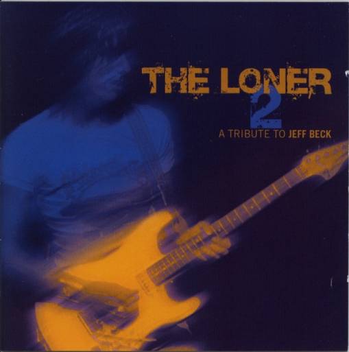 Okładka V/A - The Loner Vol 2 - A Tribute To Jeff Beck