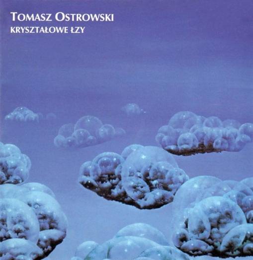 Okładka Tomasz Ostrowski - Kryształowe Łzy [EX]