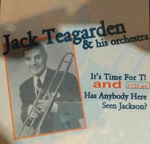 Okładka jack teagarden - It's time for T! and Has anybody here seen jackson (2CD) [EX]