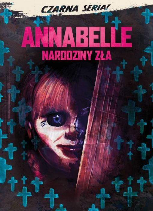 Okładka David F. Sandberg - ANNABELLE: NARODZINY ZŁA (DVD) CZARNA SERIA