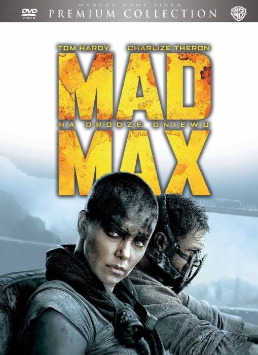 Okładka George Miller - MAD MAX: NA DRODZE GNIEWU PREMIUM COLLECTION