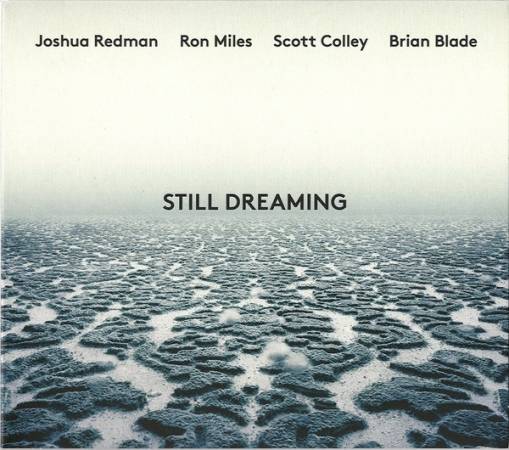 Okładka REDMAN, JOSHUA - STILL DREAMING (FEAT. RON MILES, SCOTT COLLEY & BRIAN BLADE)