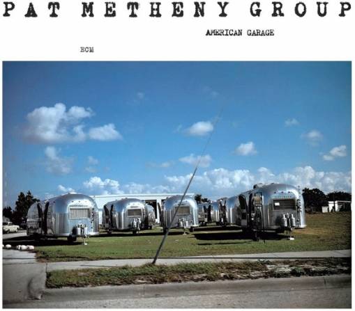 Okładka PAT METHENY GROUP - AMERICAN GARAGE