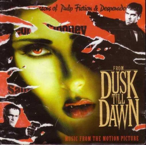 Okładka Original Soundtrack - From Dusk Till Dawn - Music From The Motion Picture
