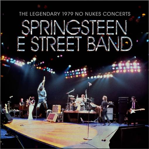 Okładka Bruce Springsteen & The E Street Band - The Legendary 1979 No Nukes Concerts