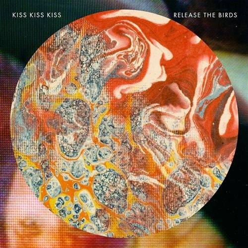 Okładka Kiss Kiss Kiss - Release The Birds [EX]