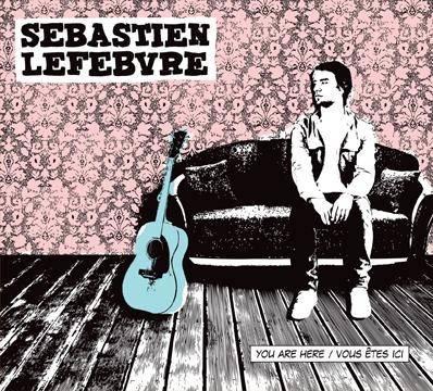 Okładka Sebastien Lefebvre - You Are Here / Vous Etes Ici [EX]