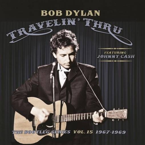 Okładka Dylan, Bob - Travelin' Thru, 1967 - 1969: The Bootleg Series, Vol. 15