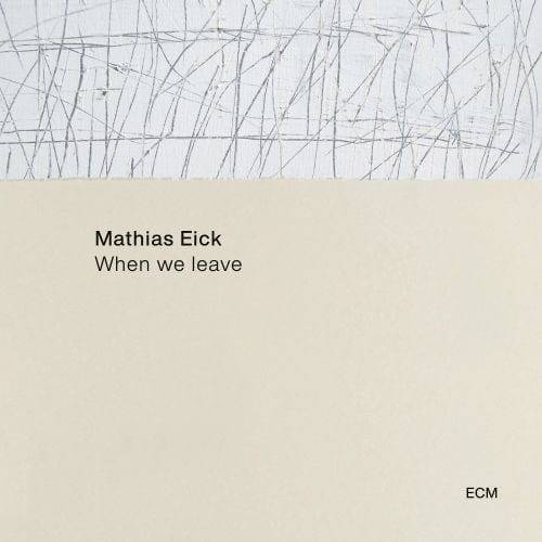 Okładka MATHIAS EICK - WHEN WE LEAVE (LP)