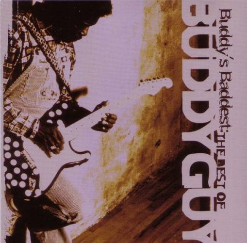 Okładka Buddy Guy - Buddy's Baddest: The Best Of Buddy Guy