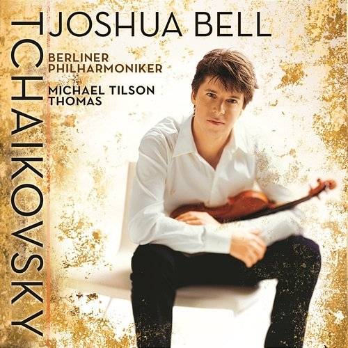 Okładka Bell, Joshua, Michael Tilson Thomas, Berlin Philha - Tchaikovsky: Violin Concerto in D Major, Op. 35