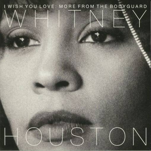Okładka Whitney Houston - I Wish You Love: More From The Bodyguard