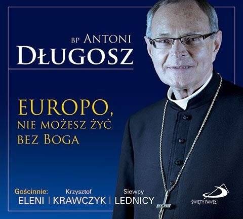 Okładka BP DŁUGOSZ, ANTONI - EUROPO, NIE MOŻESZ ŻYĆ BEZ BOGA