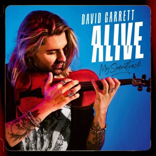 Okładka DAVID GARRETT - ALIVE - MY SOUNDTRACK