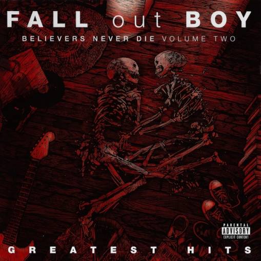 Okładka FALL OUT BOY - BELIEVERS NEVER DIE VOL.2