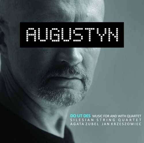 Okładka AUGUSTYN - DO UT DES-MUSIC FOR AND WITH QUARTET