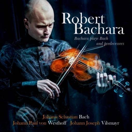 Okładka ROBERT BACHARA - BACHARA PLAYS BACH AND PREDECESSORS