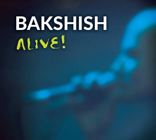 Okładka BAKSHISH - ALIVE