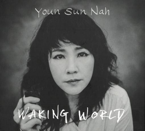 Okładka YOUN SUN NAH - WAKING WORLD