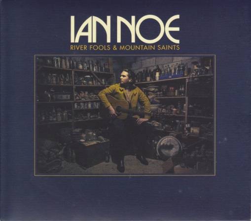 Okładka Ian Noe - River Fools And Mountain Saints