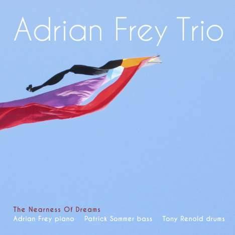 Okładka Adrian Frey Trio - The Nearness Of Dreams