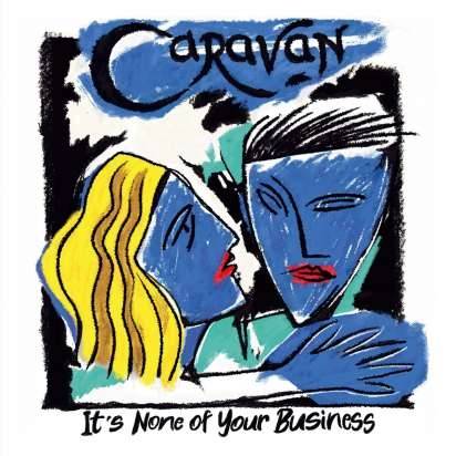 Okładka Caravan - It's None Of Your Business LP