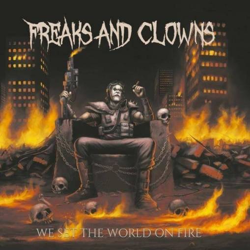 Okładka Freaks And Clowns - We Set The World On Fire