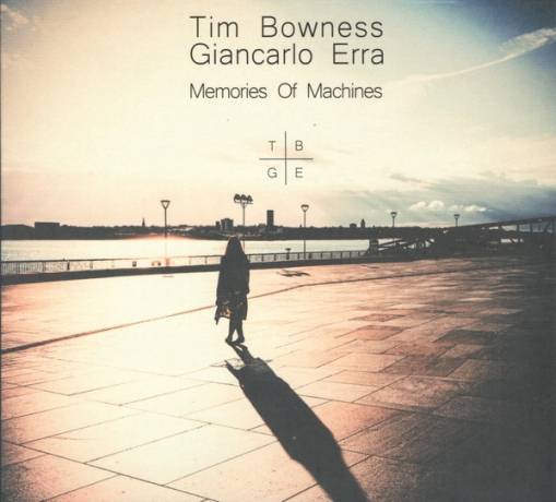 Okładka Tim Bowness & Giancarlo Erra - Memories Of Machines CDDVD