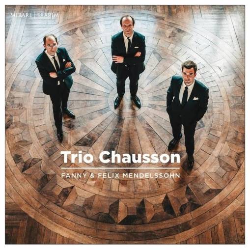 Okładka Fanny & Felix Mendelssohn - Trio Chausson