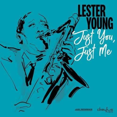 Okładka LESTER YOUNG - JUST YOU, JUST ME