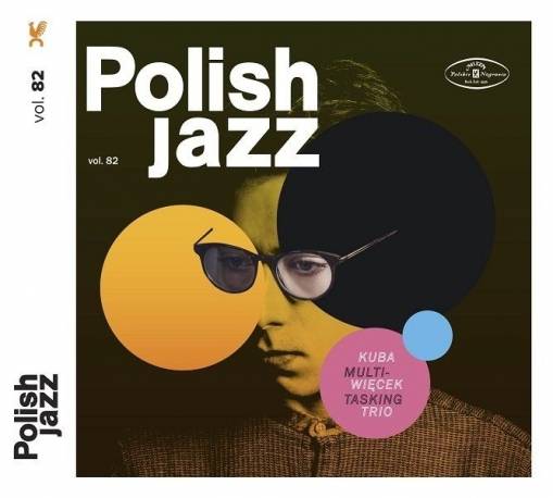 Okładka KUBA WIĘCEK TRIO - MULTITASKING (POLISH JAZZ VOL. 82)