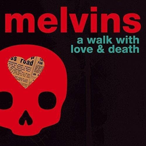 Okładka Melvins - A Walk With Love And Death