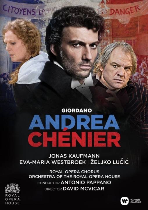 Okładka JONAS KAUFMANN/EVA-MARIA WESTBROECK/ZELJKO LUCIC/ROH/ANTONIO PAPPANO, DIRECTED BY DAVID MCVICAR - GIORDANO: ANDREA CHENIER