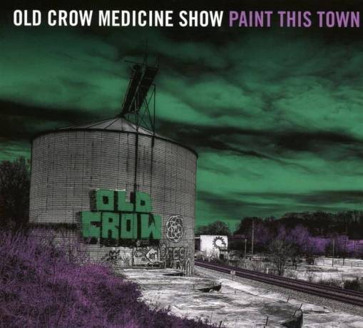 Okładka Old Crow Medicine Show - Paint This Town