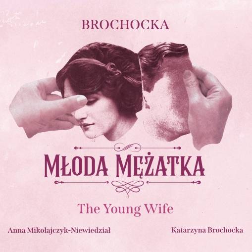 Okładka MIKOŁAJCZYK-NIEWIEDZIAŁ, ANNA & KATARZYNA BROCHOCKA - MŁODA MĘŻATKA