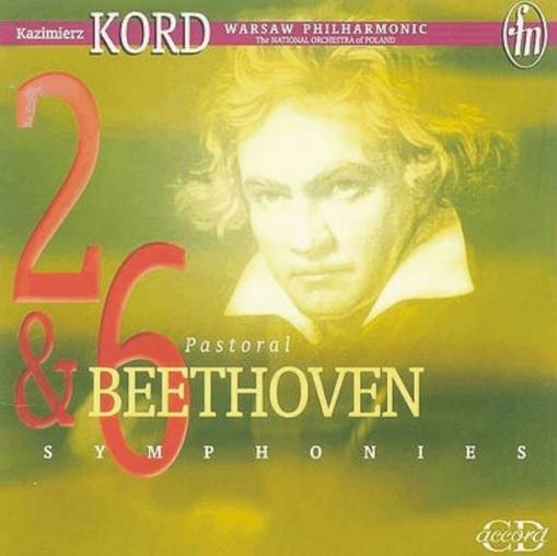 Okładka KORD, WARSAW PHILHARMONIC ORCHESTRA - BEETHOVEN: SYMPH.2,6