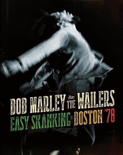 Okładka BOB MARLEY & THE WAILERS - EASY SKANKING IN BOSTON '78