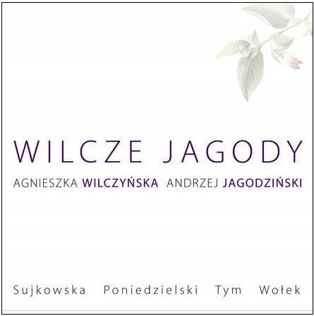 Okładka ANDRZEJ JAGODZIŃSKI I AGNIESZKA WILCZYŃSKA - WILCZE JAGODY