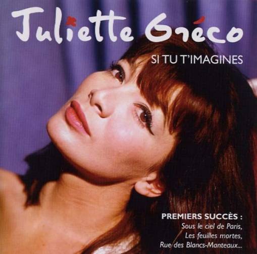 Okładka JULIETTE GRECO - SI TU T'IMAGINES (BEST OF EARLY YEARS)