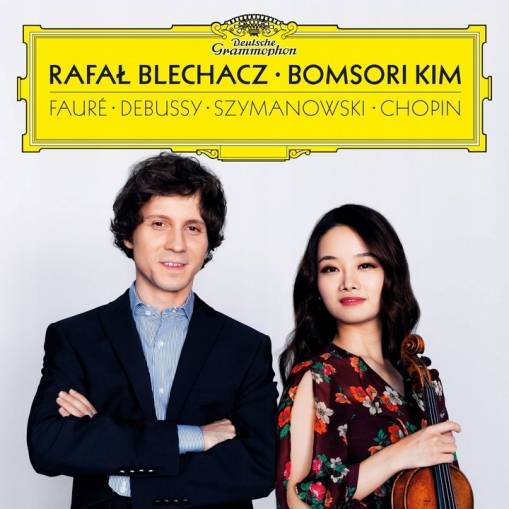 Okładka RAFAŁ BLECHACZ & BOMSORI KIM - FAURE, DEBUSSY, SZYMANOWSKI, CHOPIN (PL) (Czyt. Opis)