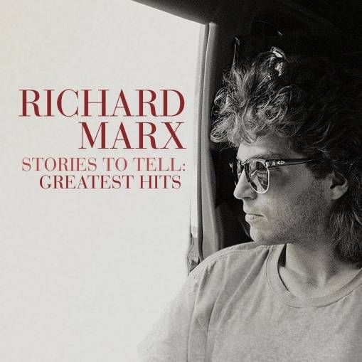 Okładka RICHARD MARX - STORIES TO TELL: GREATEST HITS