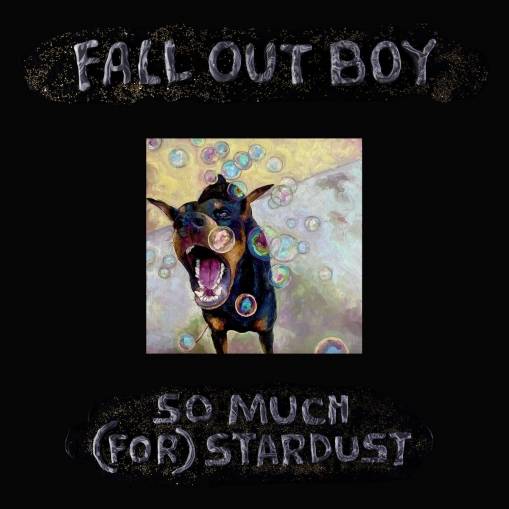 Okładka FALL OUT BOY - SO MUCH (FOR) STARDUST