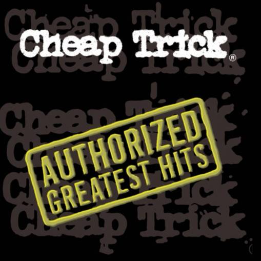 Okładka Cheap Trick - Authorized Greatest Hits