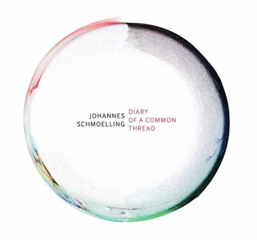 Okładka Schmoelling, Johannes - Diary Of A Common Thread