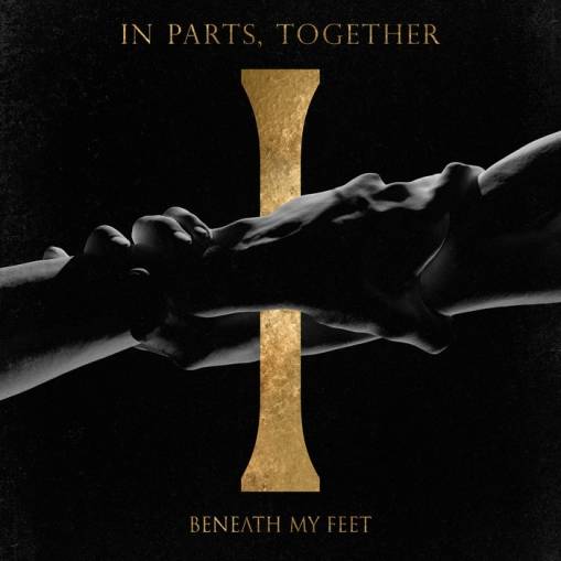 Okładka Beneath My Feet - In Parts Together